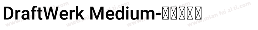 DraftWerk Medium字体转换